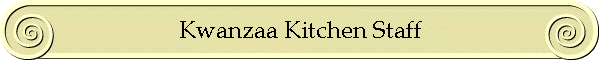 Kwanzaa Kitchen Staff